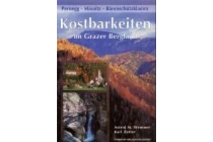 Kostbarkeiten im Grazer Bergland